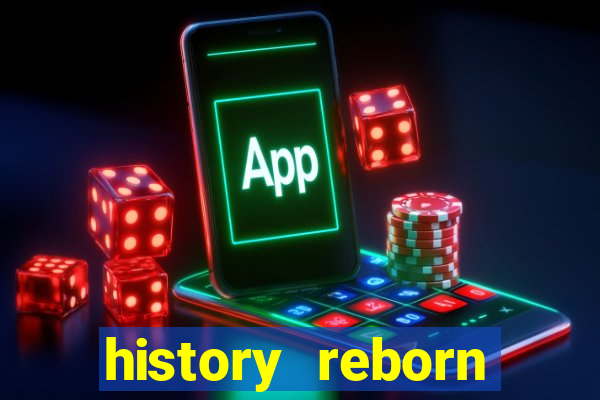 history reborn remover carta